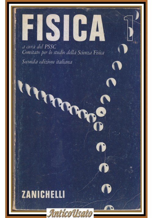 FISICA 1 a cura del PSSC 1973 Zanichelli libro comitato per lo studio scienza